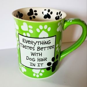 Everything Taste Better with Dog Hair in It - Coffee Mug